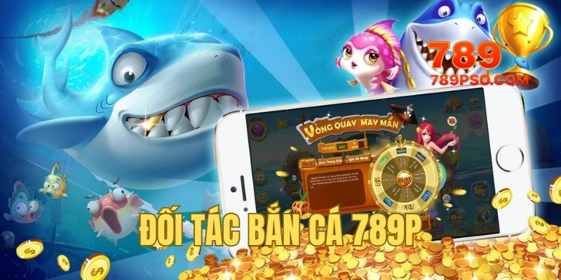 Đối tác phát triển cùng shooting fishing