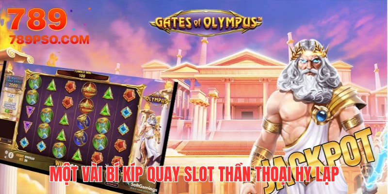 Khám phá một vài bí kíp quay slot thần thoại Hy Lạp